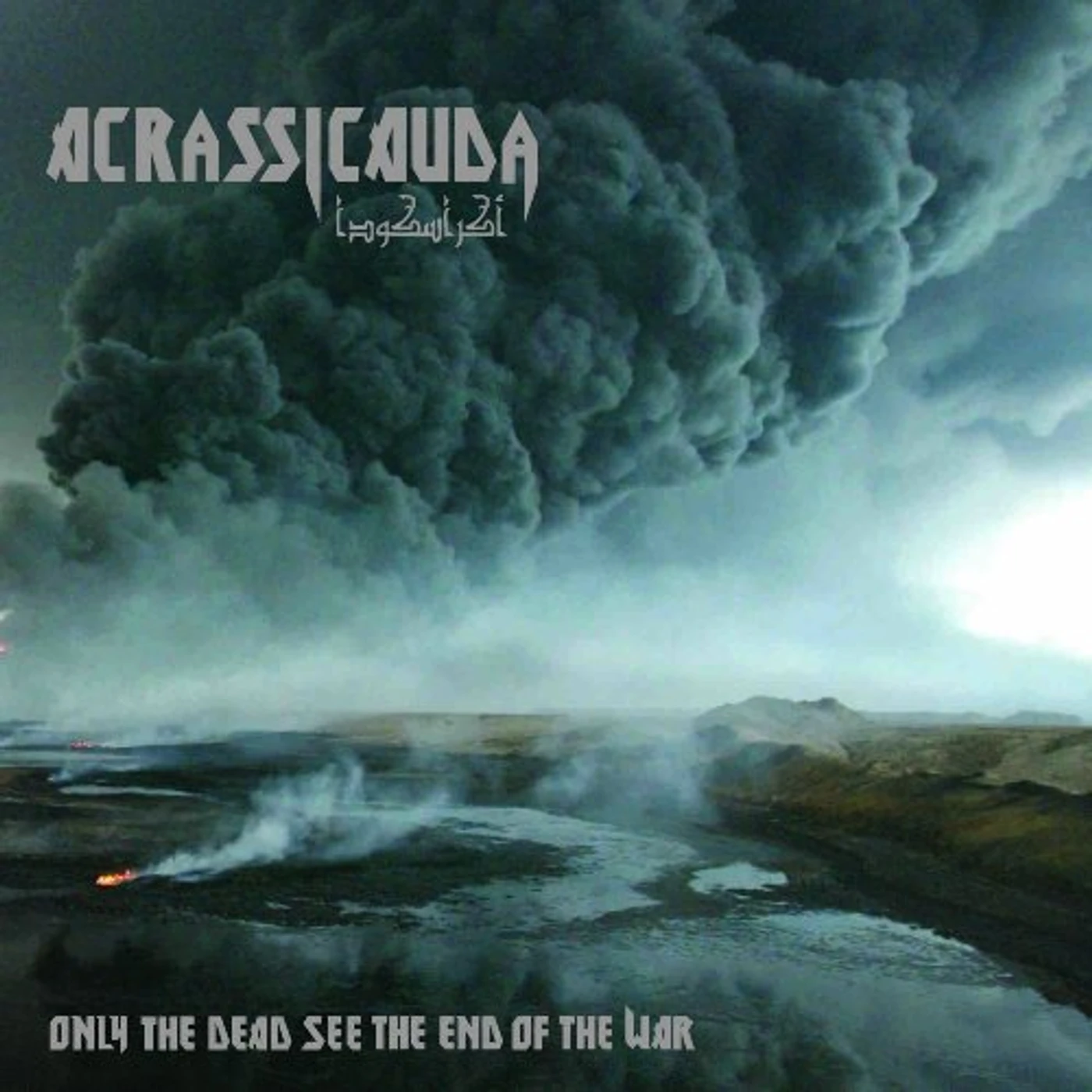 Acrassicauda ONLY THE DEAD SEE THE END OF THE WAR CD