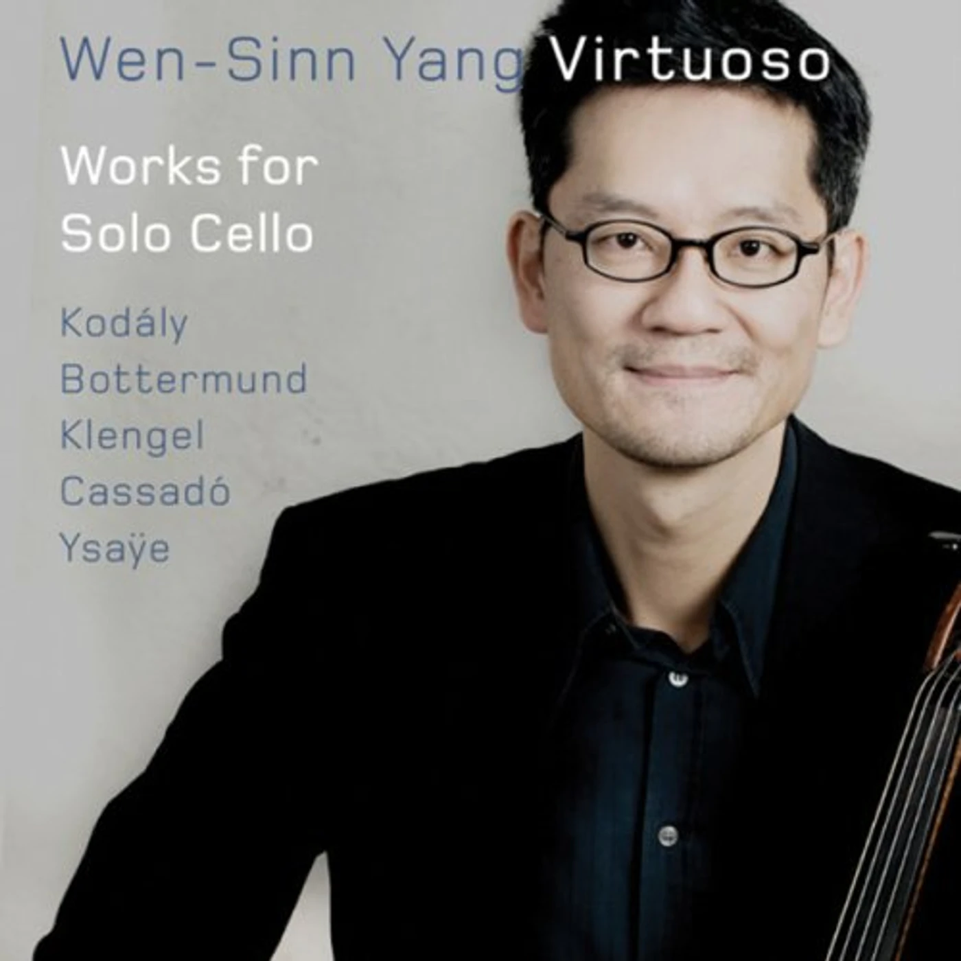 Wen-Sinn Yang VIRTUOSO: WORKS FOR SOLO CELLO CD