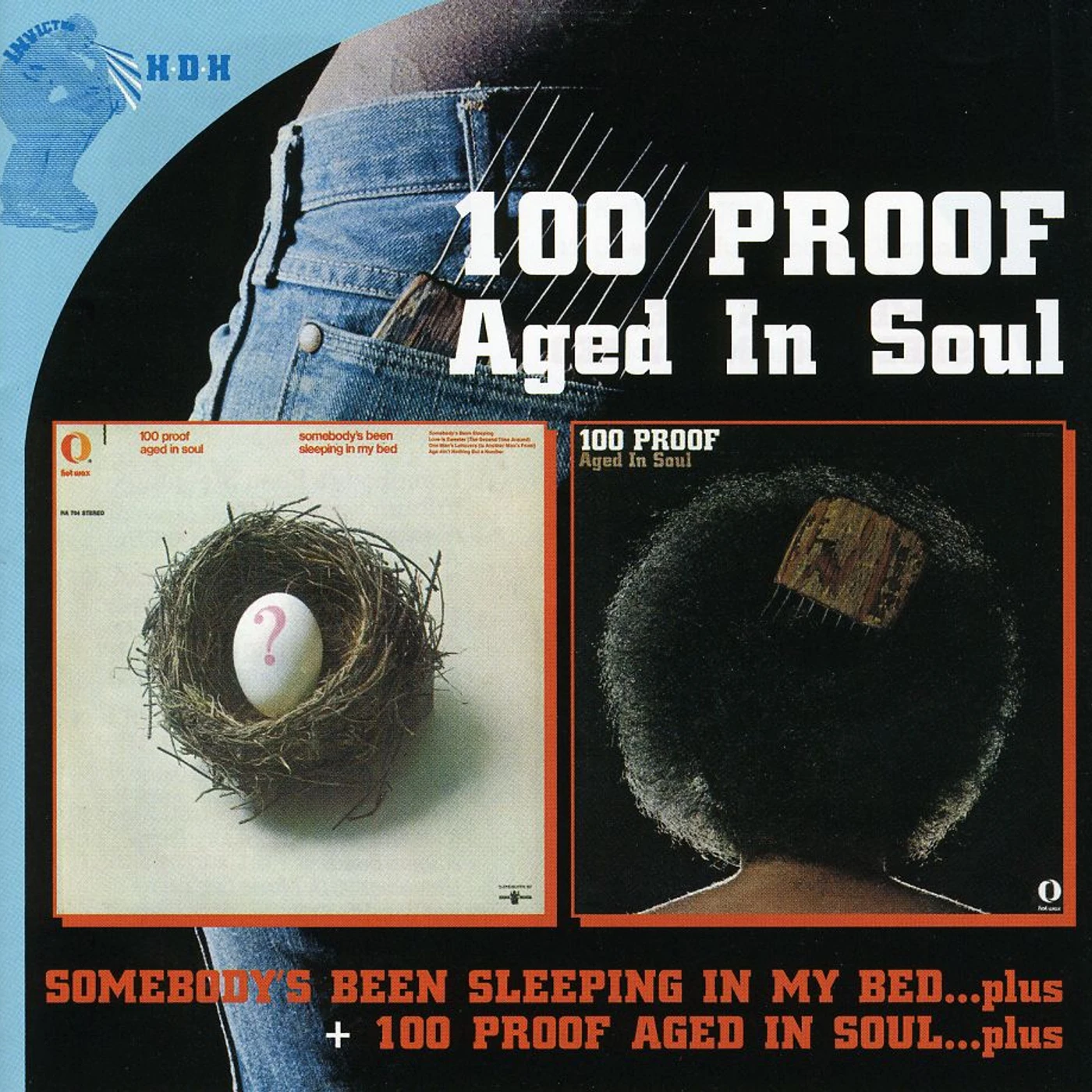 100 Proof Aged In Soul 100 PROOF / SOMEBODYS BEEN SLEEPING IN MY BED CD
