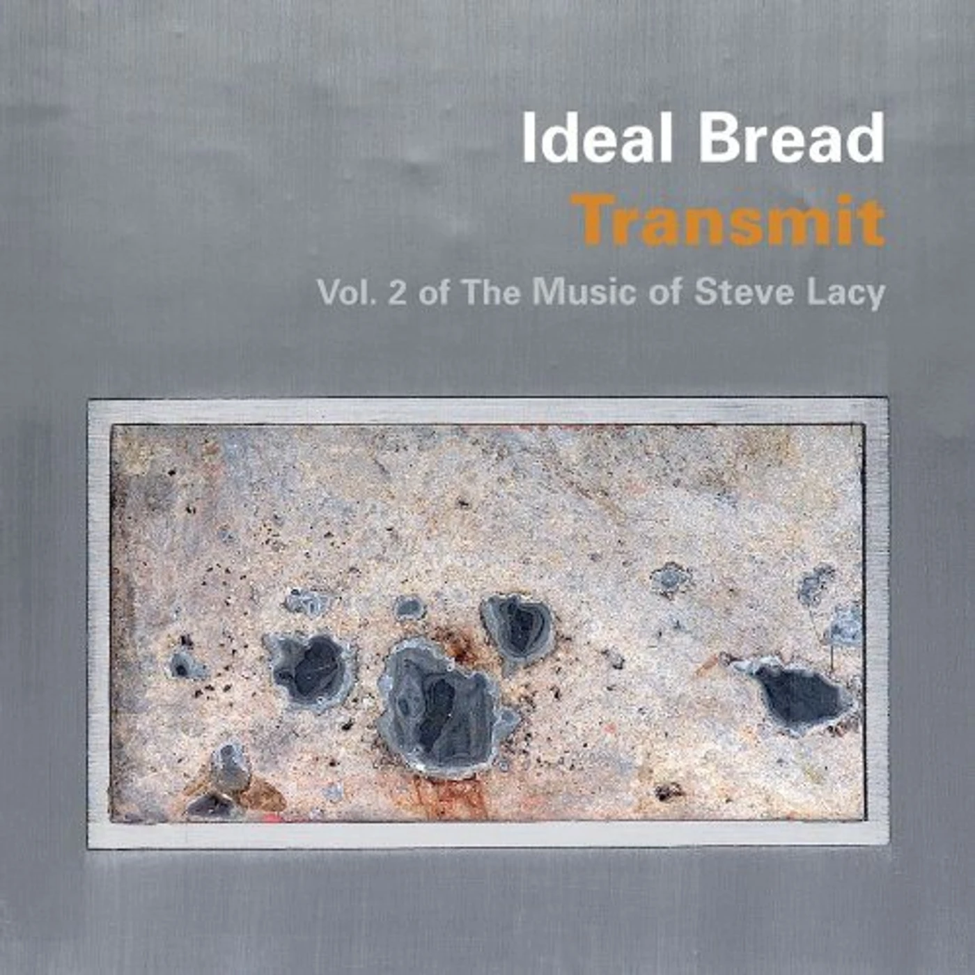 Ideal Bread TRANSMIT: VOL 2 OF THE MUSIC OF STEVE LACY CD