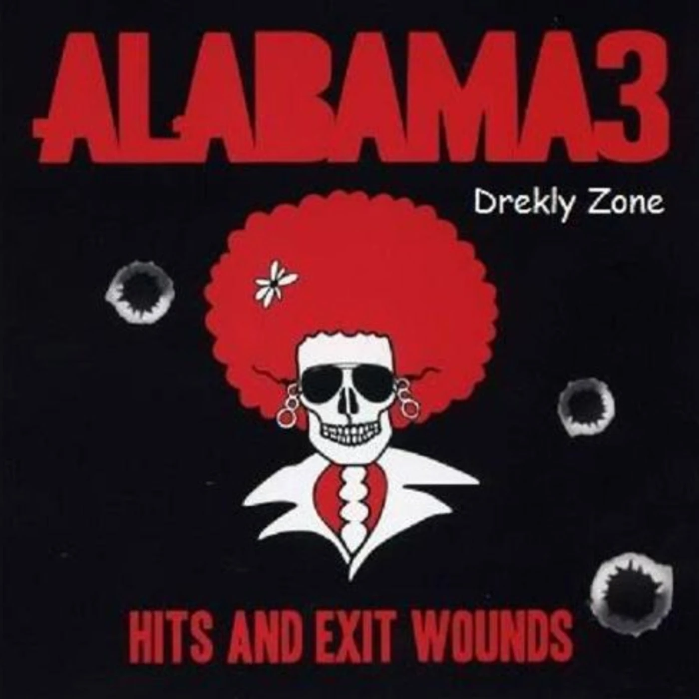 Alabama 3 HITS & EXIT WOUNDS CD