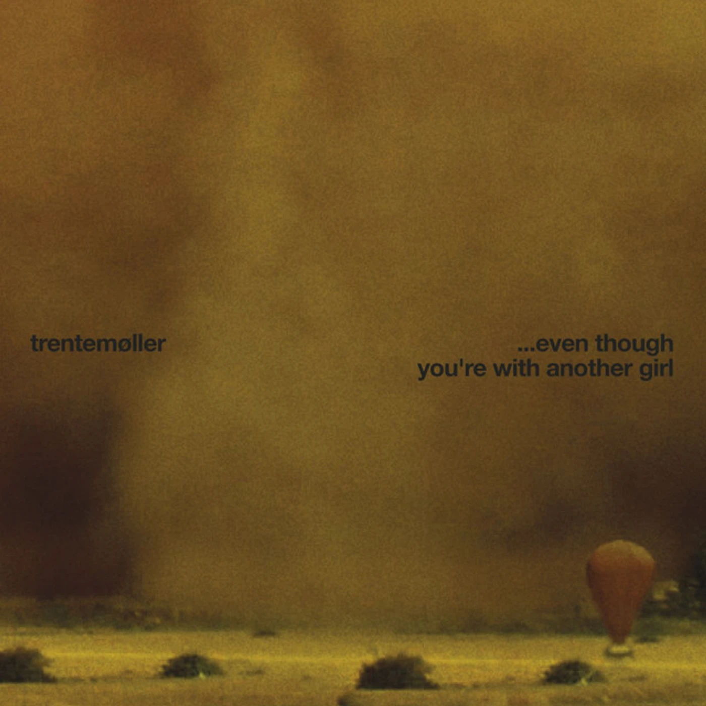 Trentemøller EVEN THOUGH YOU'RE WITH ANOTHER GIRL Vinyl Record