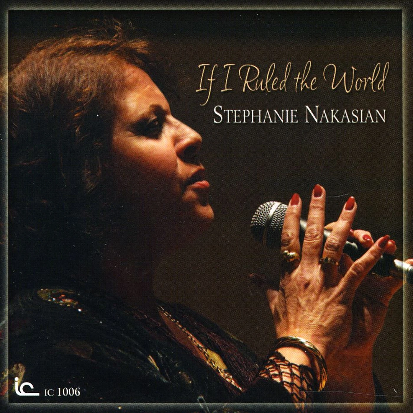Stephanie Nakasian IF I RULED THE WORLD CD