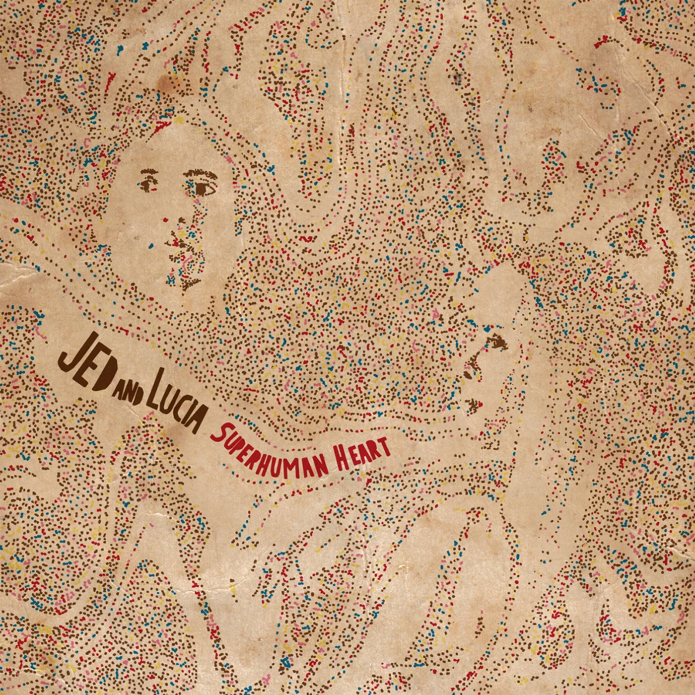 Jed and Lucia Superhuman Heart Vinyl Record