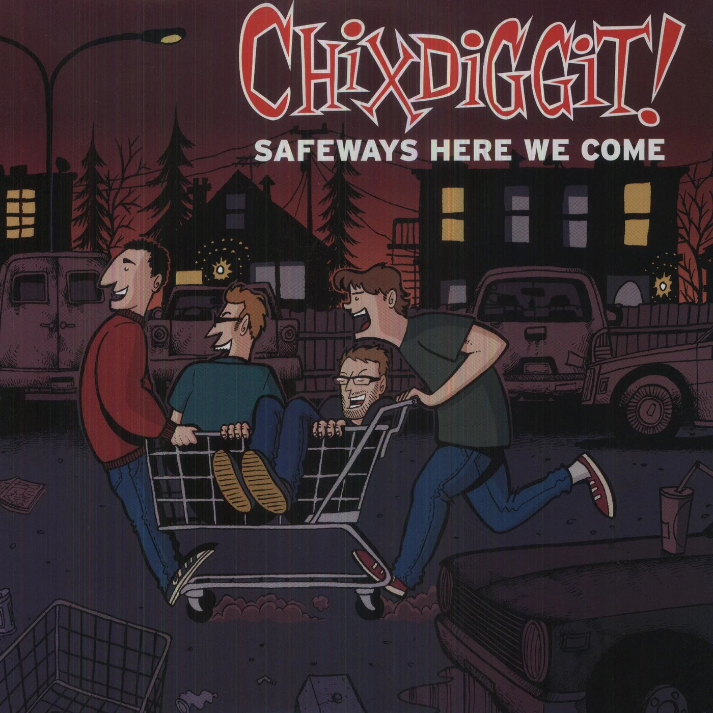 Chixdiggit! SAFEWAYS HERE WE COME Vinyl Record