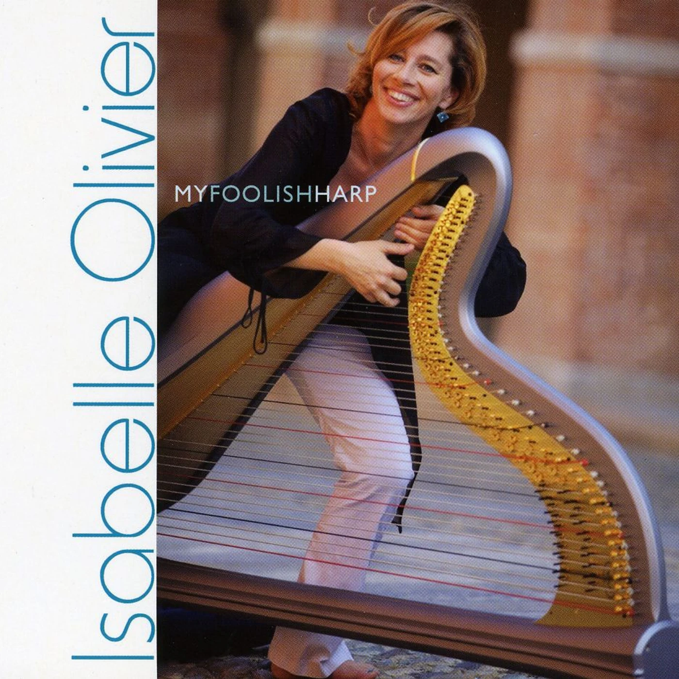 Isabelle Olivier MY FOOLISH HARP CD