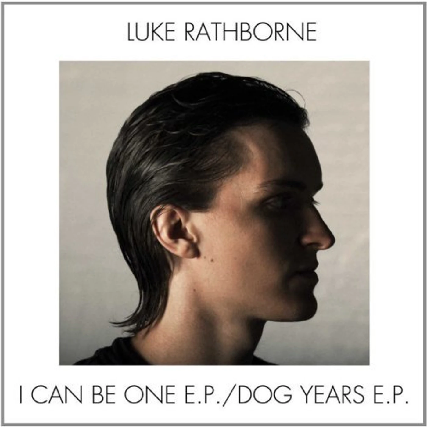 Luke Rathborne Dog Years/I Can Be One Vinyl Record