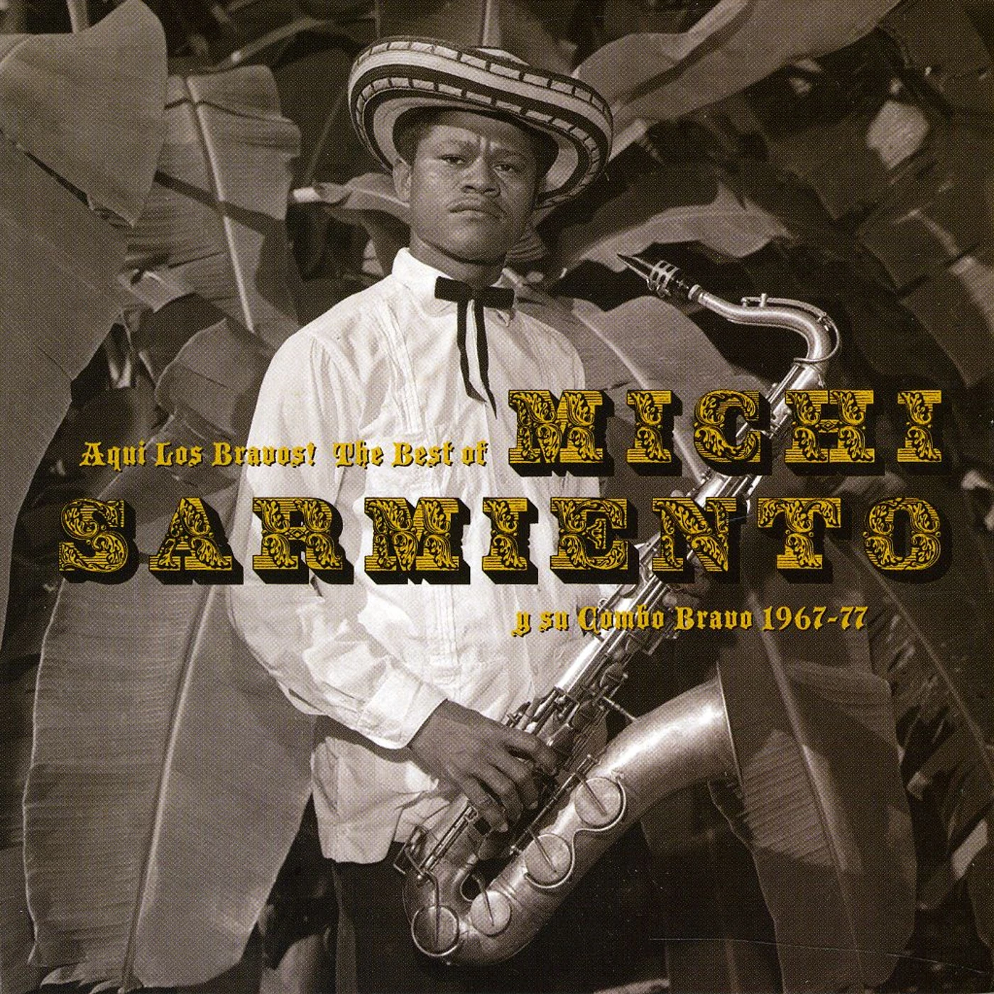 Michi Sarmiento y su Combo Bravo AQUI LOS BRAVOS CD