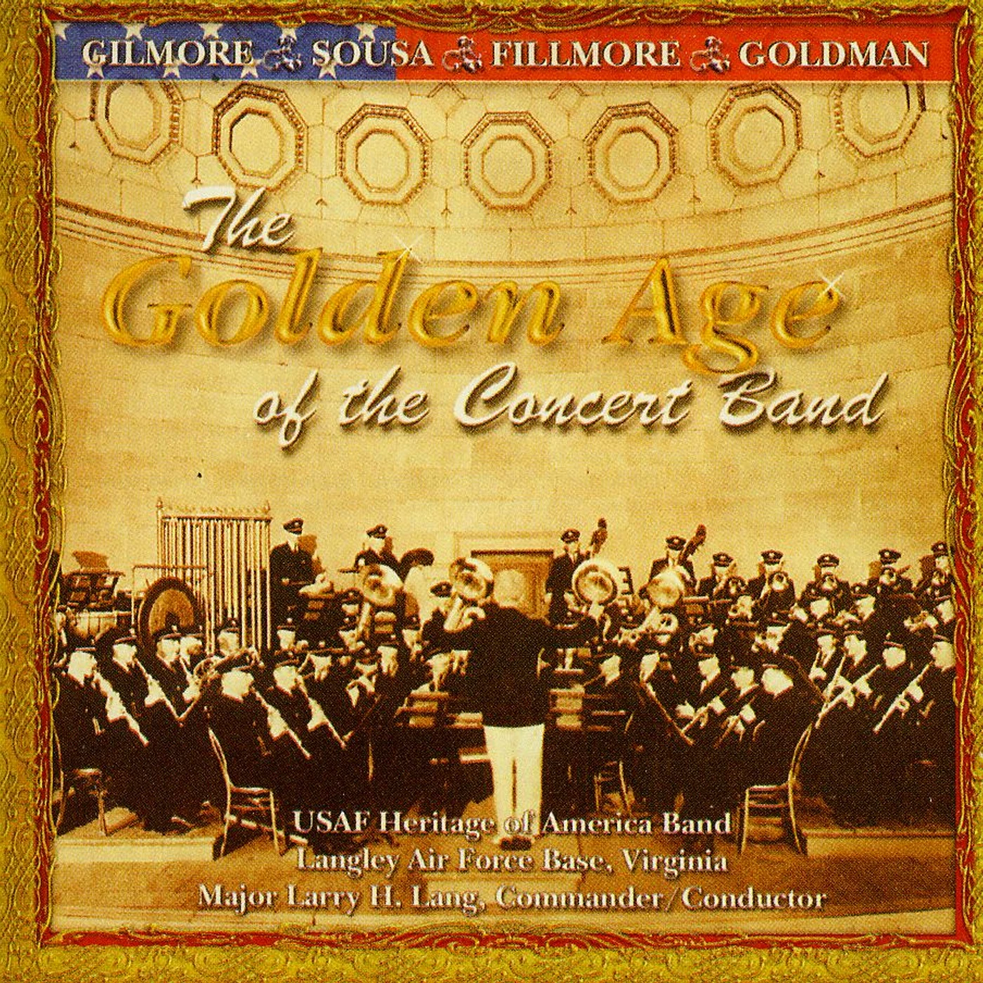 US Air Force Heritage of America Band GOLDEN AGE OF THE CONCERT BAND CD