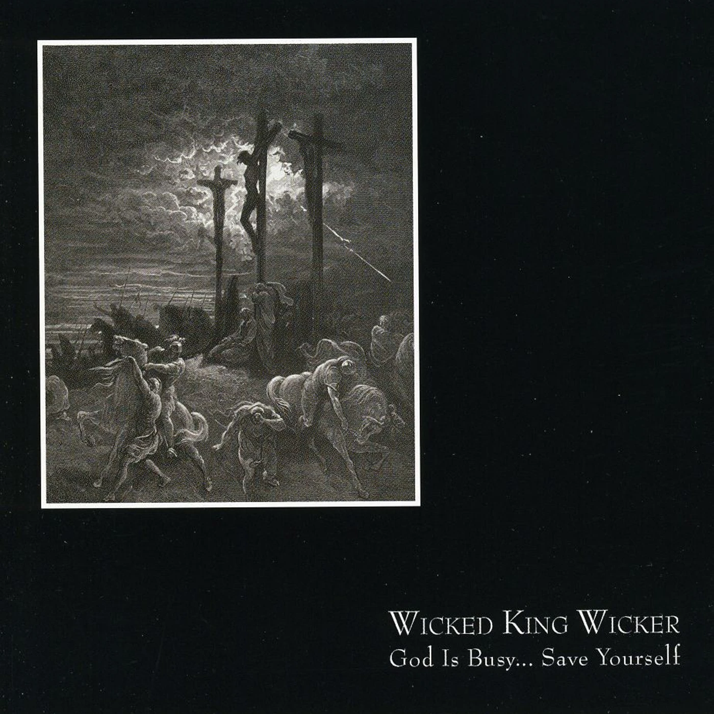 Wicked King Wicker GOD IS BUSY SAVE YOURSELF CD