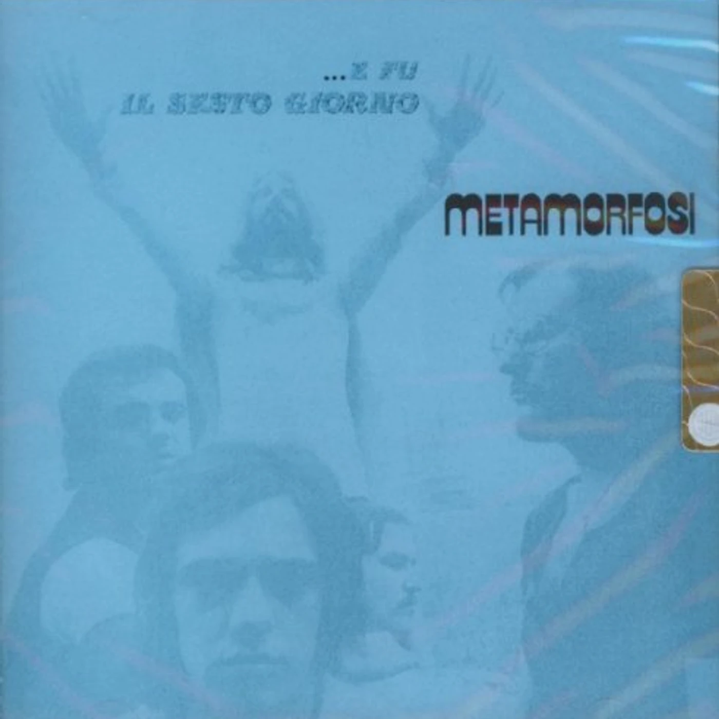 Metamorfosi E FU IL SESTO GIORNO CD