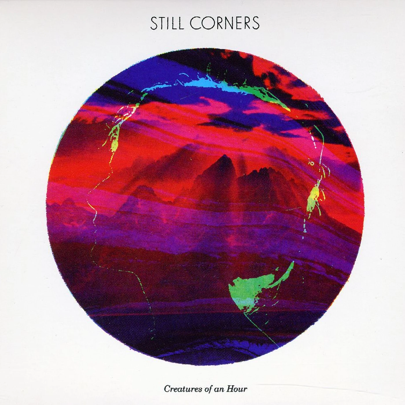 Still Corners CREATURES OF AN HOUR CD