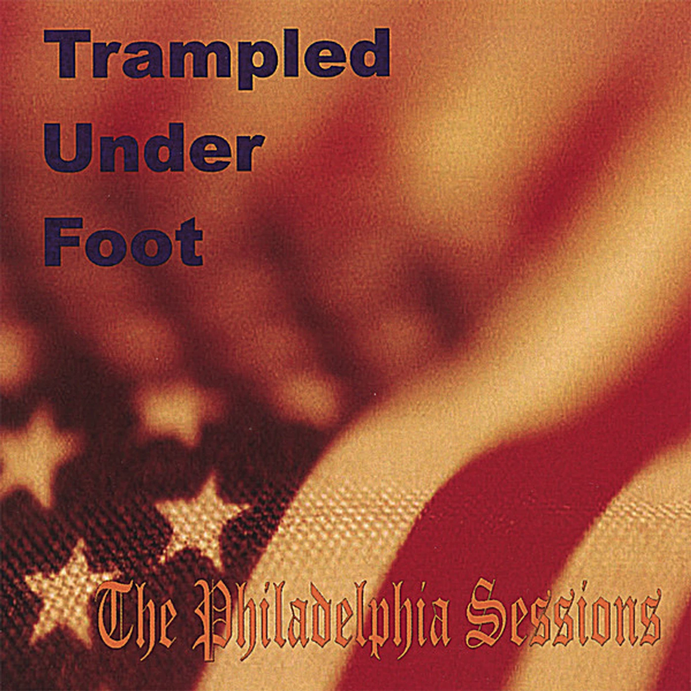 Trampled Under Foot THE PHILADELPHIA SESSIONS CD