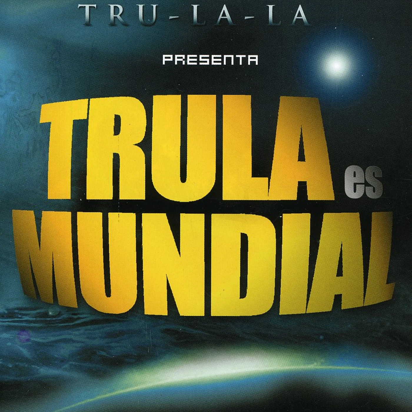 Tru La La TRULA ES MUNDIAL CD