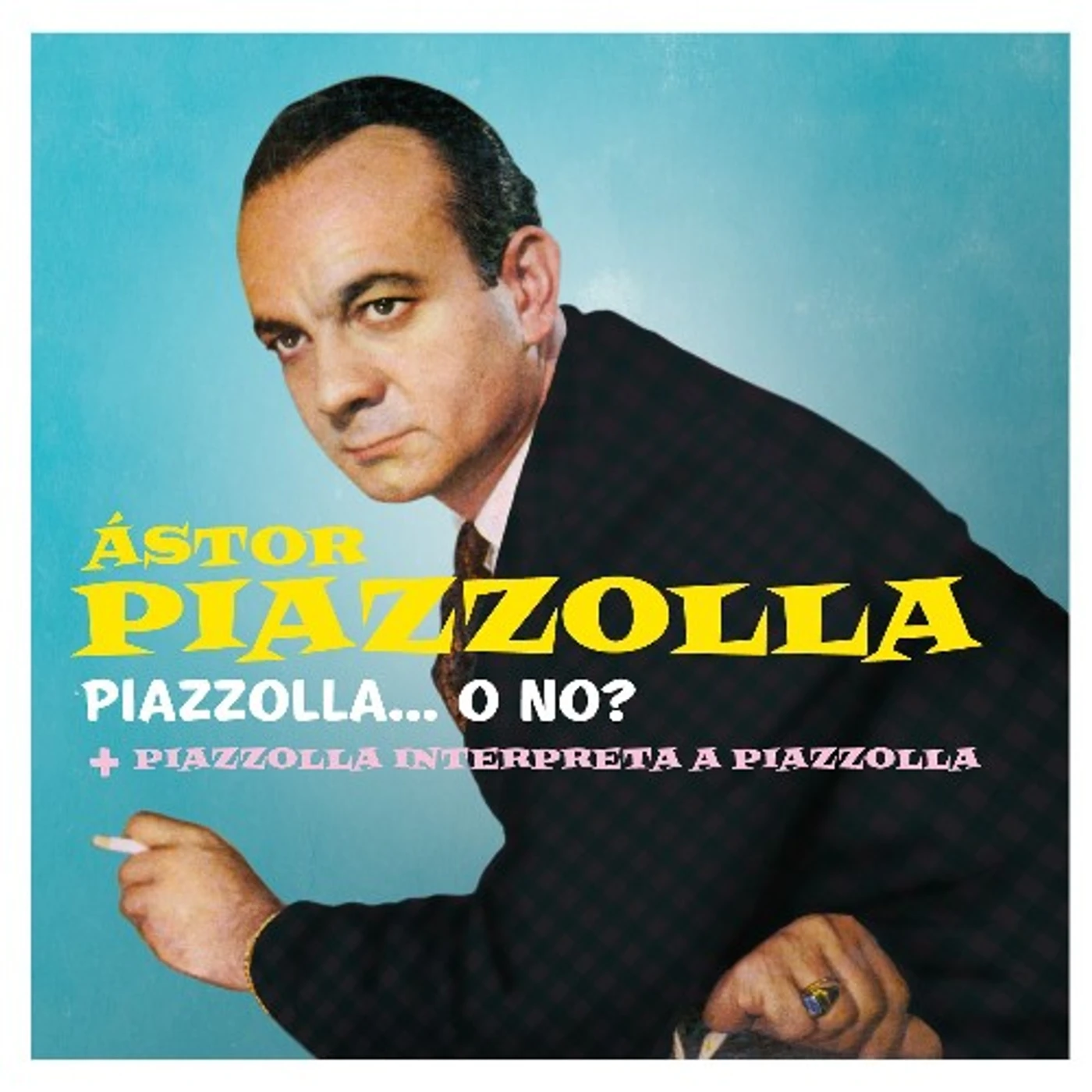 Astor Piazzolla PIAZZOLLA O NO / PIAZZOLLA INTERPRETA A PIAZZOLLA CD
