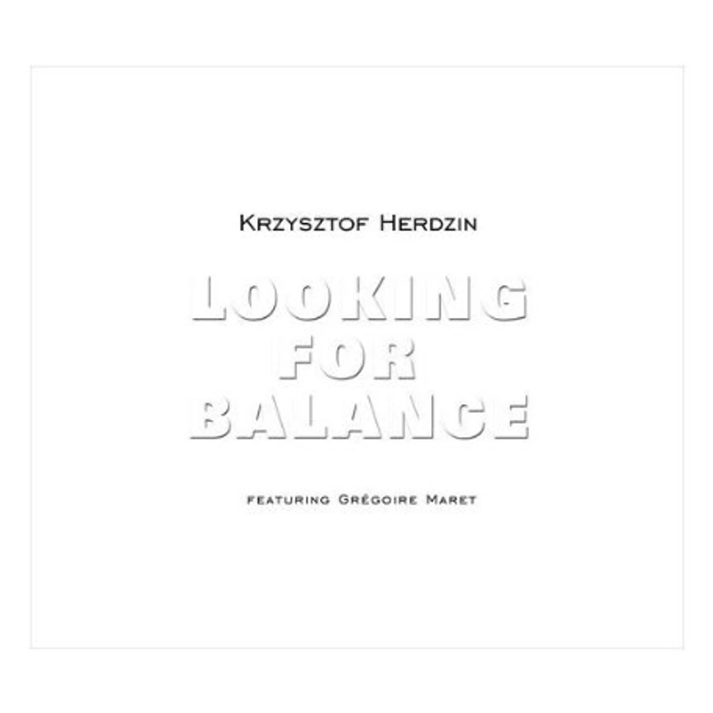 Krzysztof Herdzin LOOKING FOR BALANCE CD