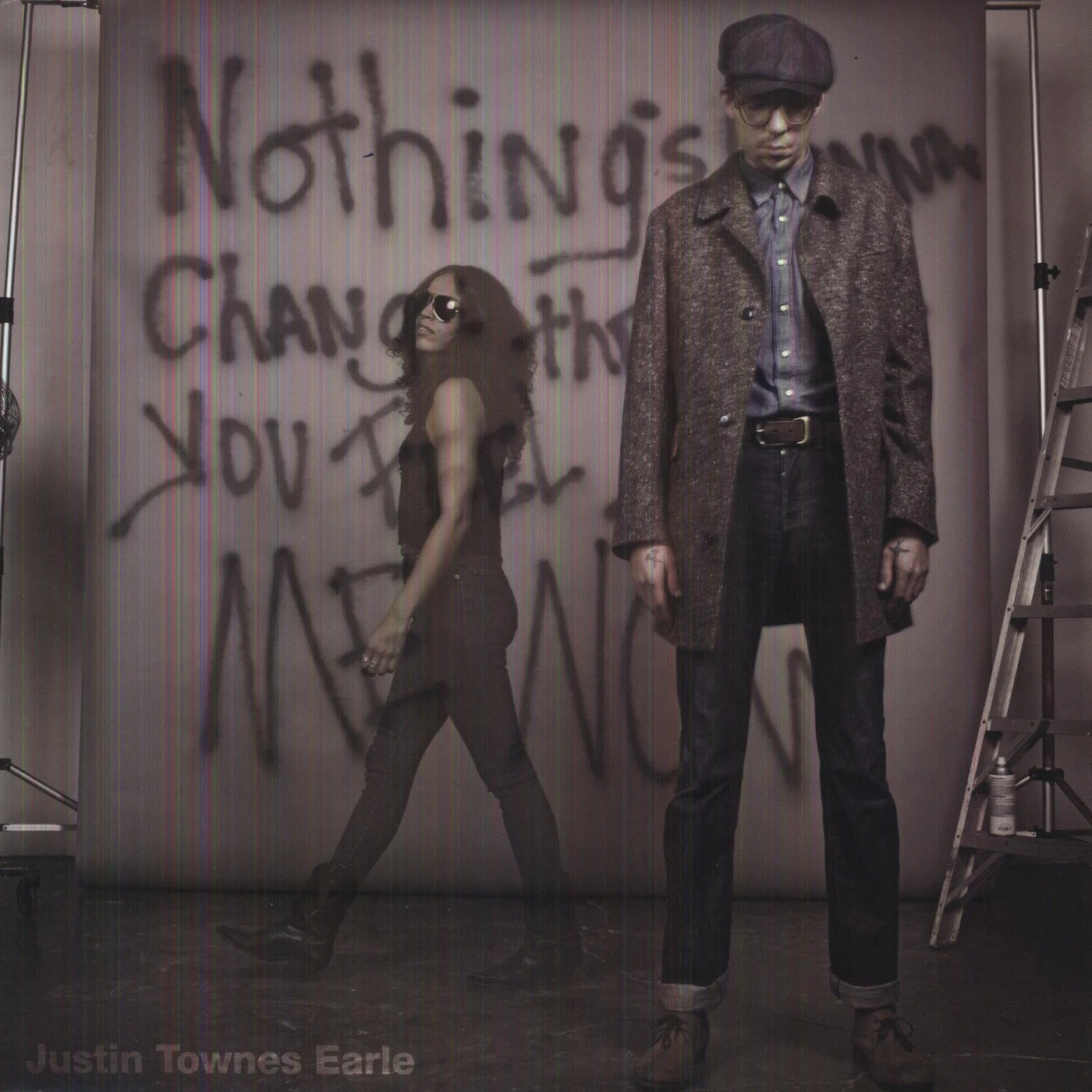 Justin Townes Earle NOTHINGS GOING TO CHANGE THE WAY YOU FEEL ABOUT Vinyl Record