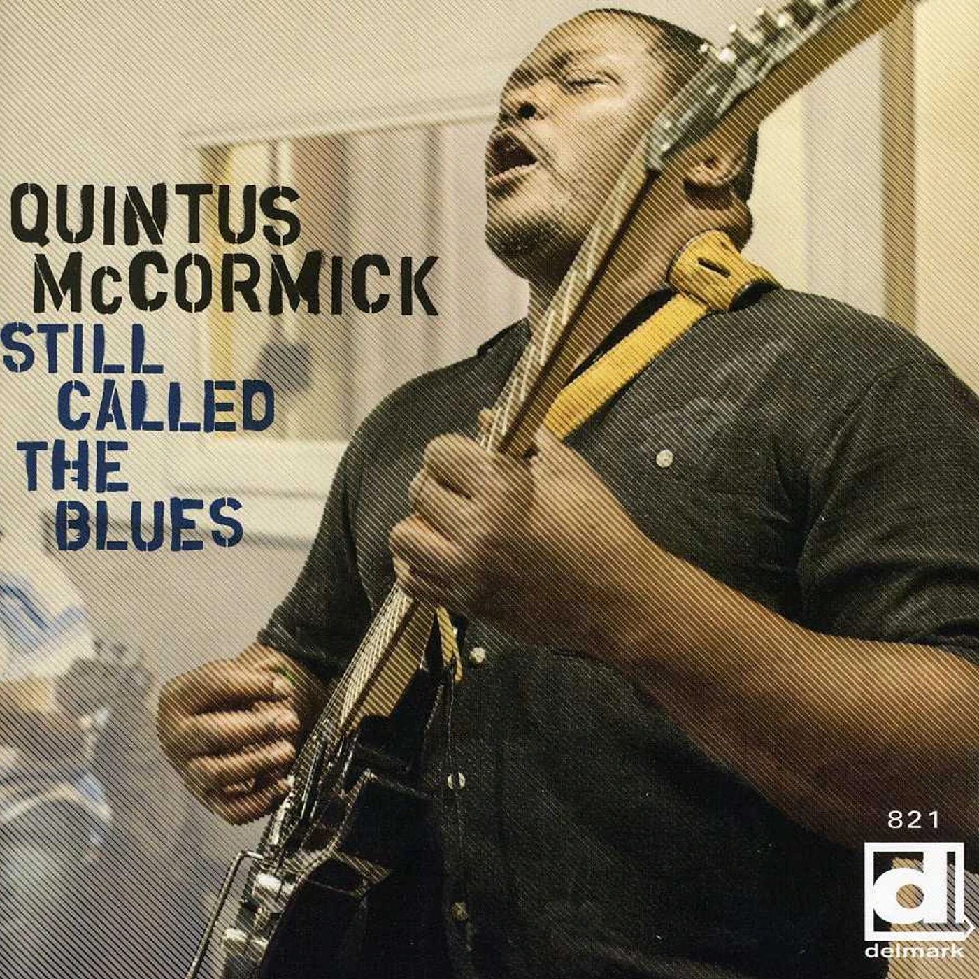 Quintus McCormick STILL CALLED THE BLUES CD