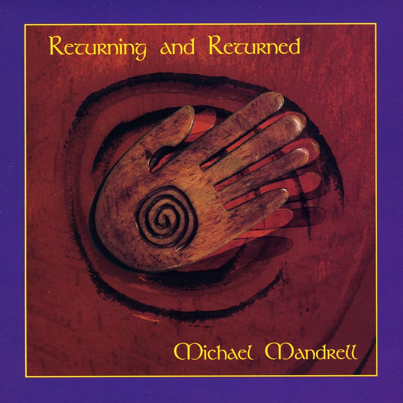 Michael Mandrell RETURNING AND RETURNED CD