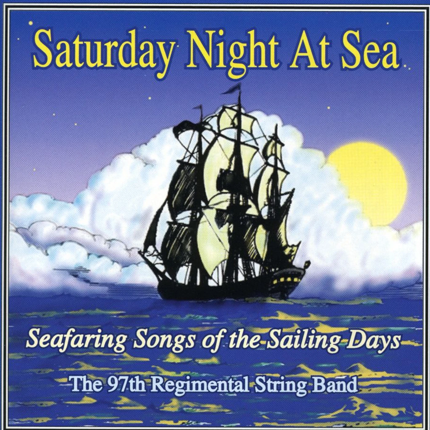 97th Regimental String Band SATURDAY NIGHT AT SEA CD