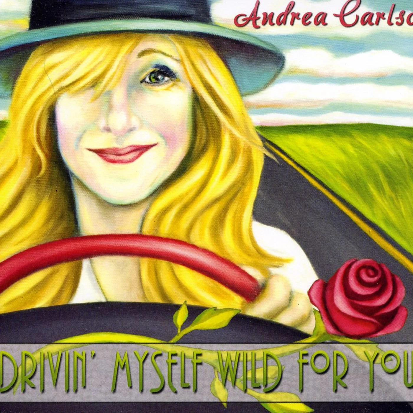Andrea Carlson DRIVIN' MYSELF WILD FOR YOU CD