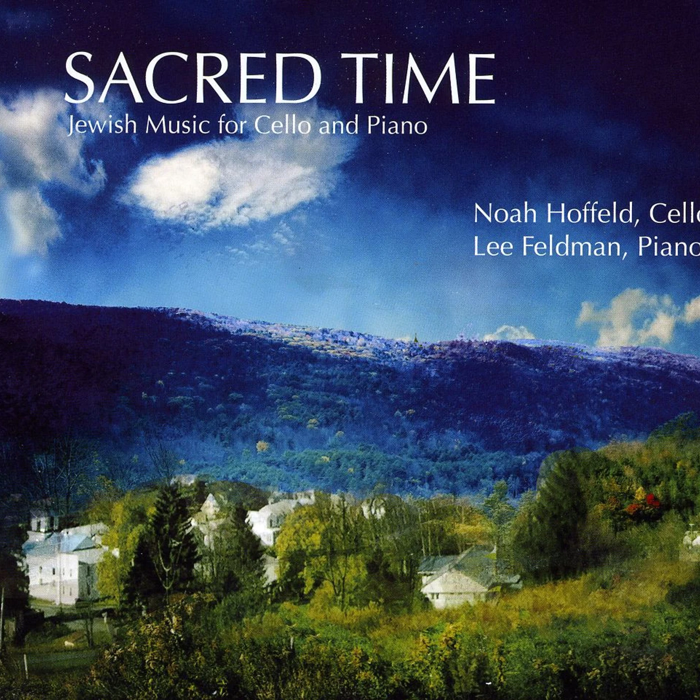 Noah Hoffeld SACRED TIME: JEWISH MUSIC FOR CELLO AND PIANO CD