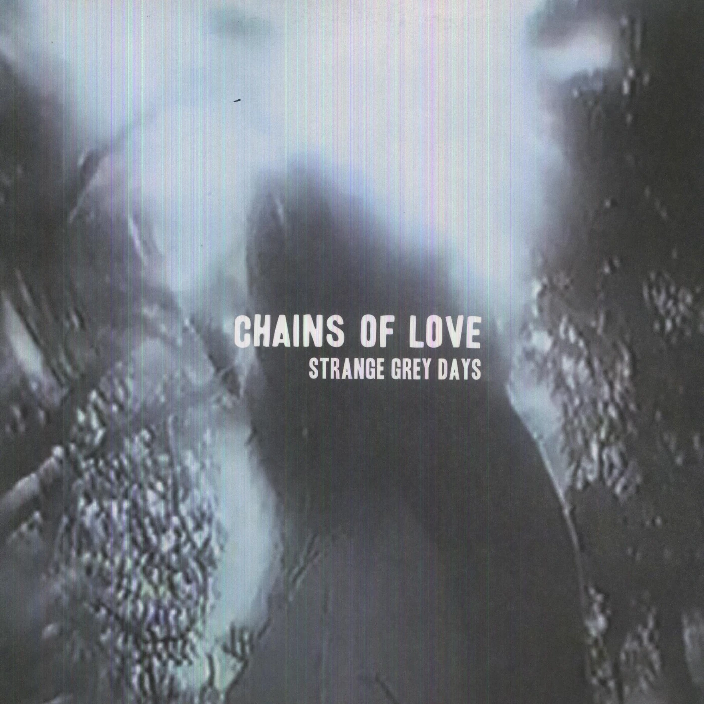 Chains Of Love Strange Grey Days Vinyl Record