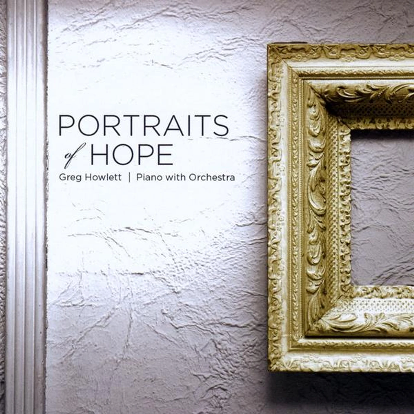 Greg Howlett PORTRAITS OF HOPE CD