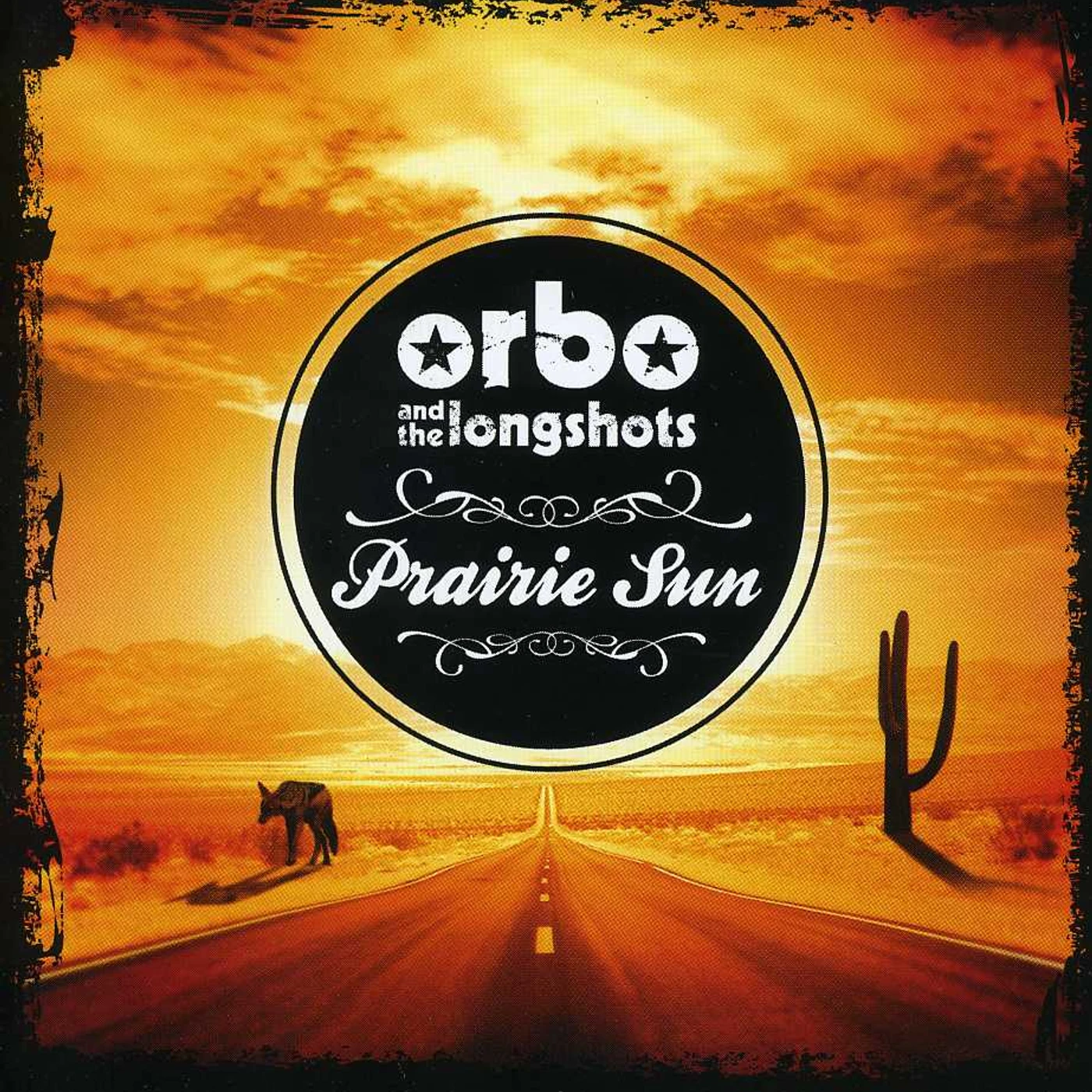 Orbo & The Longshots PRAIRIE SUN CD