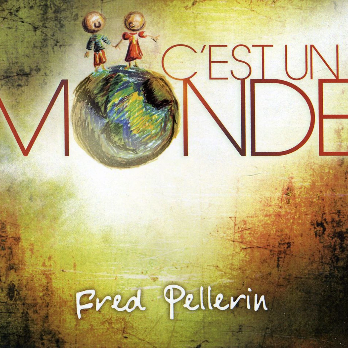 Fred Pellerin C'EST UN MONDE CD