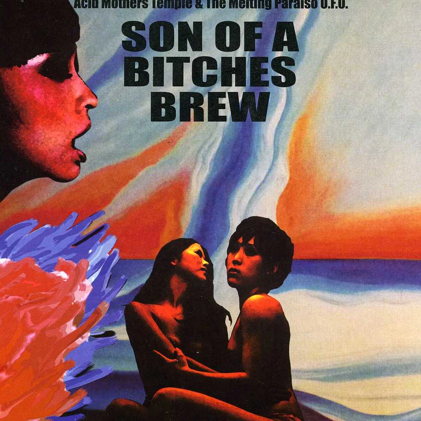 Acid Mothers Temple & Melting Paraiso U.F.O. SON OF A BITCHES BREW CD