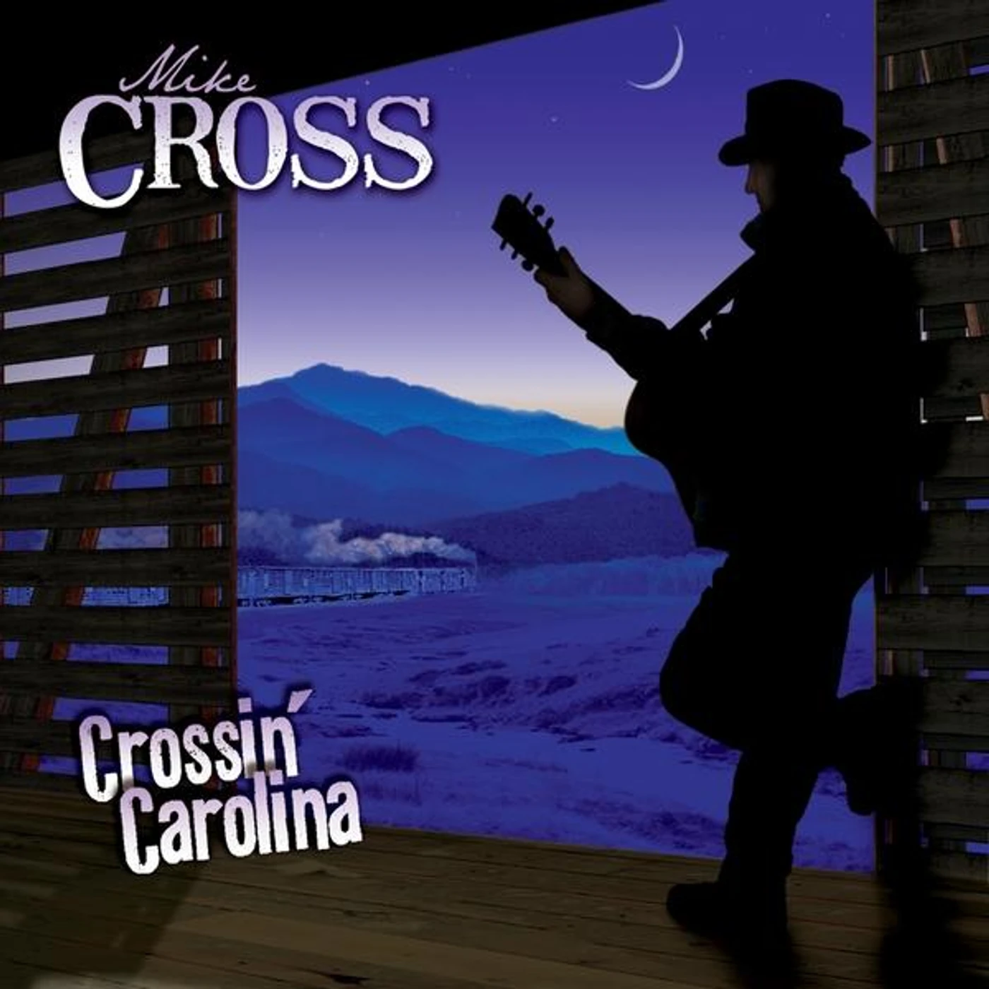 Mike Cross CROSSIN CAROLINA CD