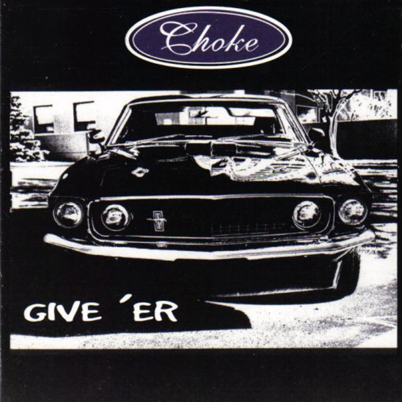 Choke GIVE ER CD