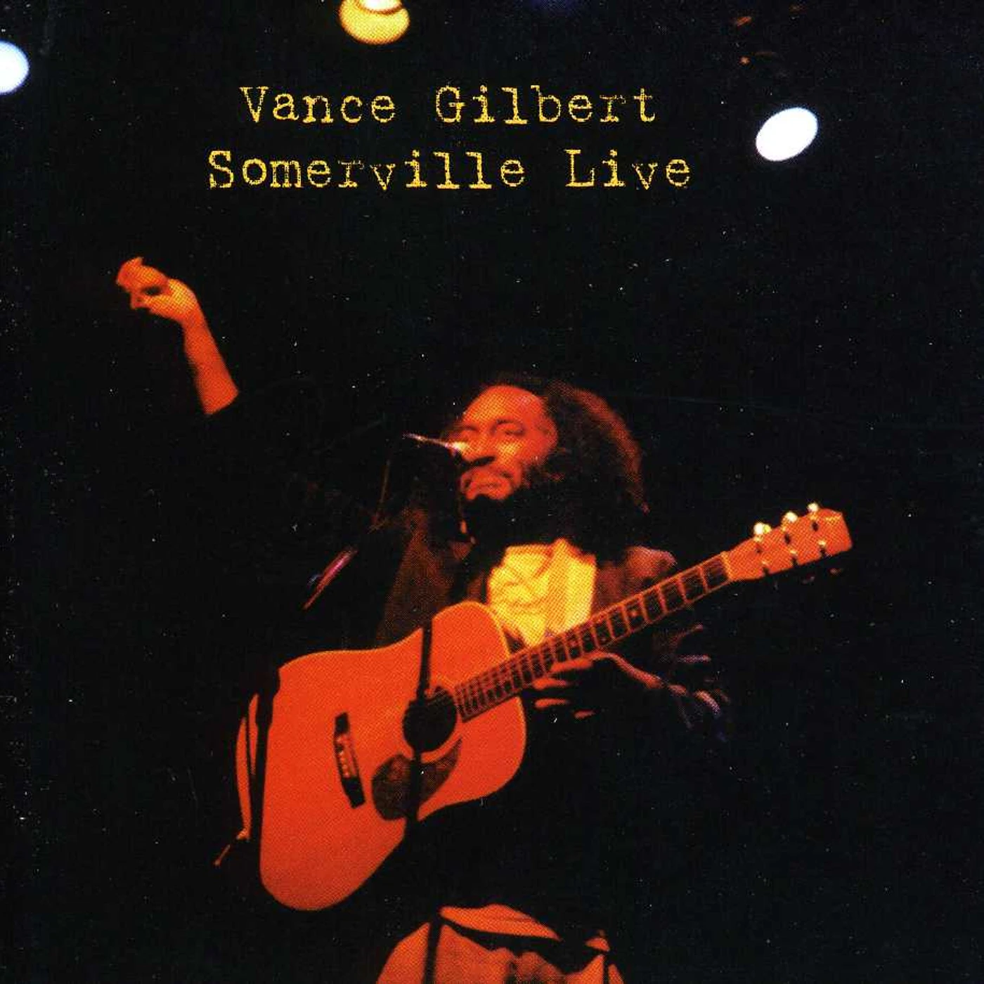 Vance Gilbert SOMERVILLE LIVE CD