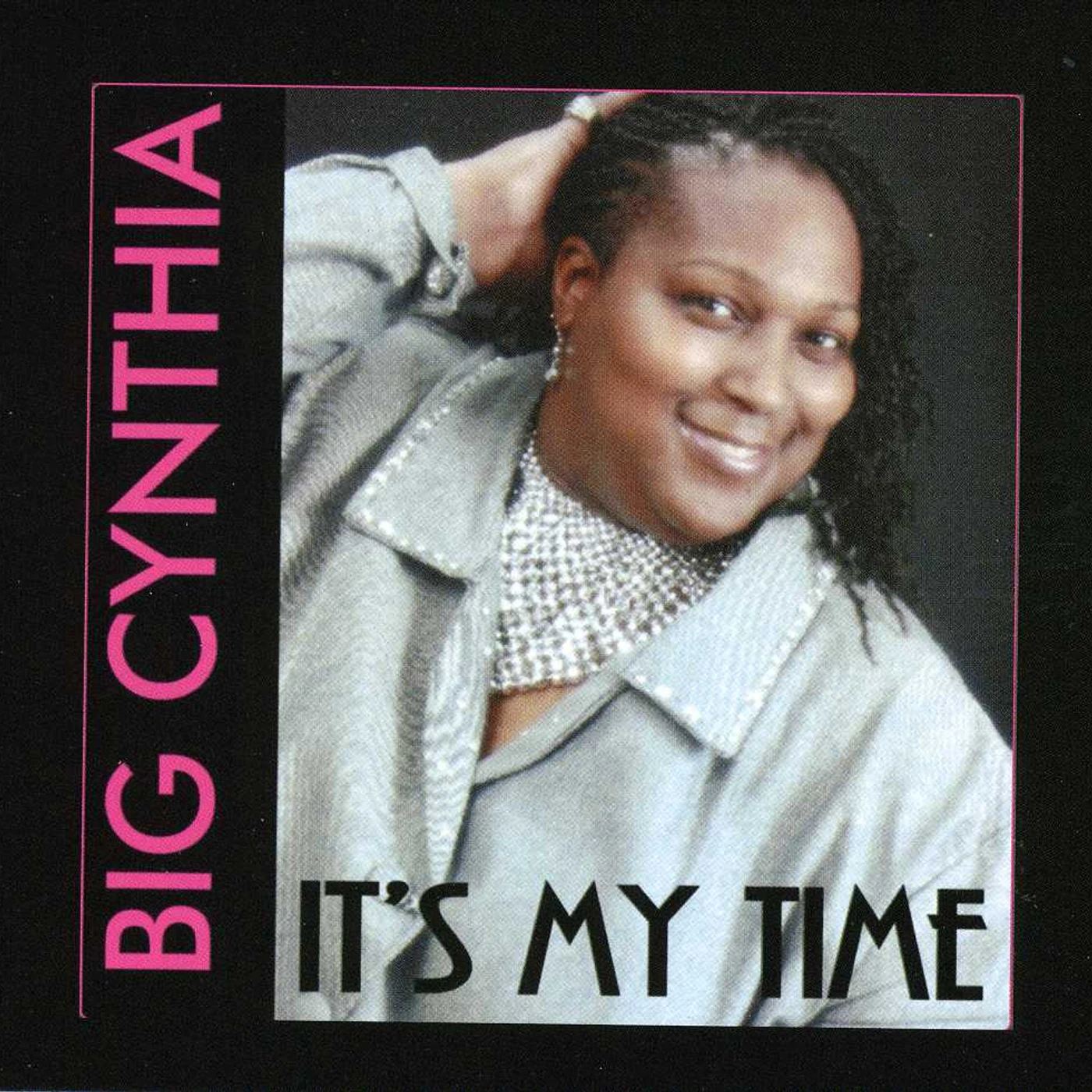 Big Cynthia IT'S MY TIME CD