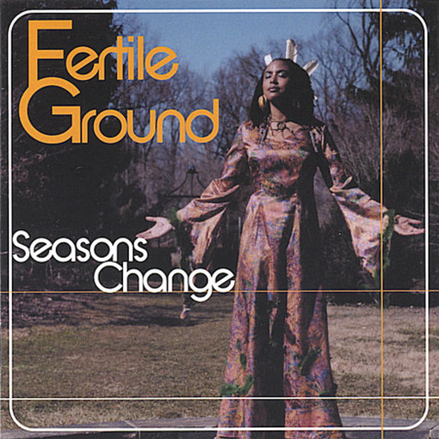 Fertile Ground SEASONS CHANGE CD