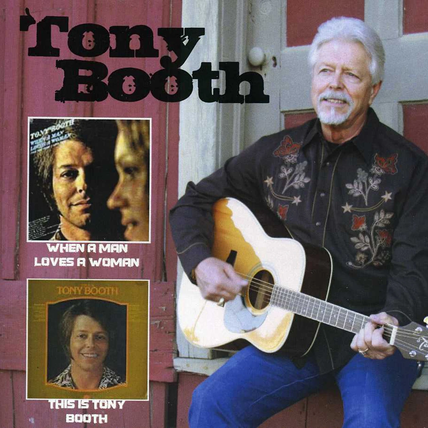 WHEN A MAN LOVES A WOMAN: THIS IS TONY BOOTH CD