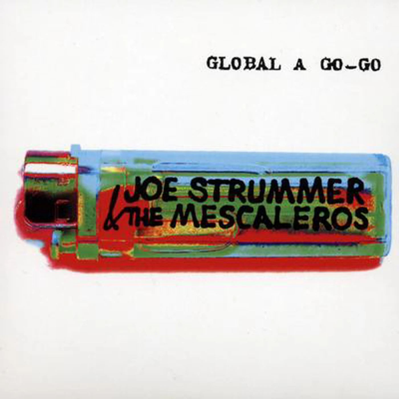 Joe Strummer & The Mescaleros Global A Go-Go Vinyl Record