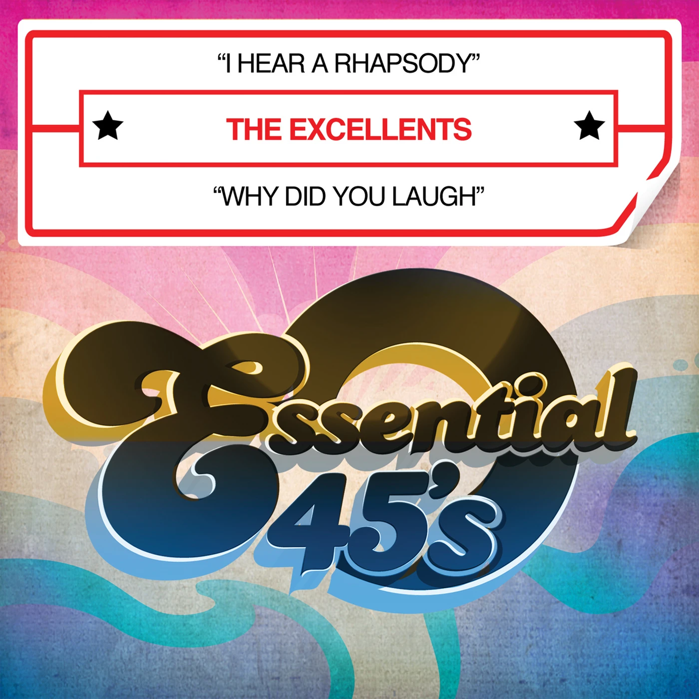 The Excellents I HEAR A RHAPSODY / WHY DID YOU LAUGH CD