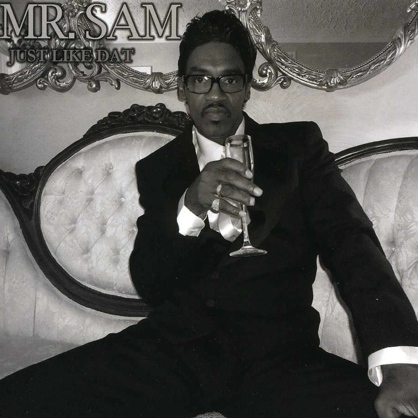 Mr. Sam JUST LIKE DAT CD