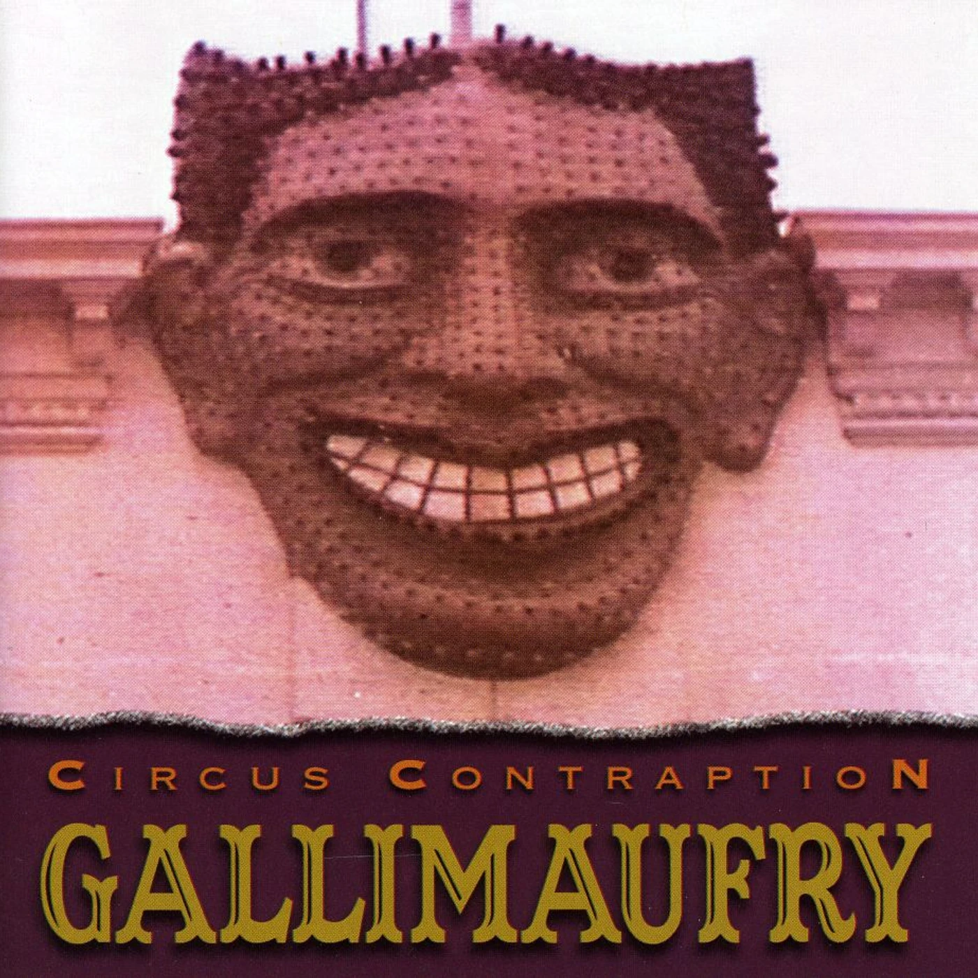 Circus Contraption GALLIMAUFRY CD
