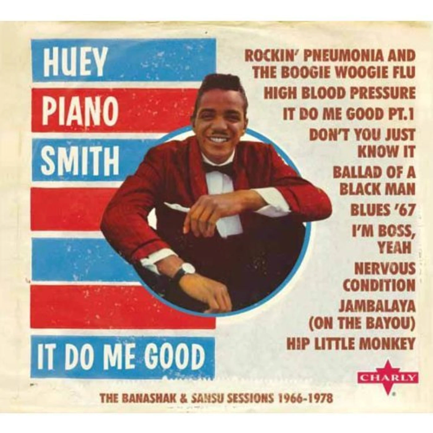 Huey "Piano" Smith IT DO ME GOOD - THE BANASHAK / SANSU SESSIONS CD