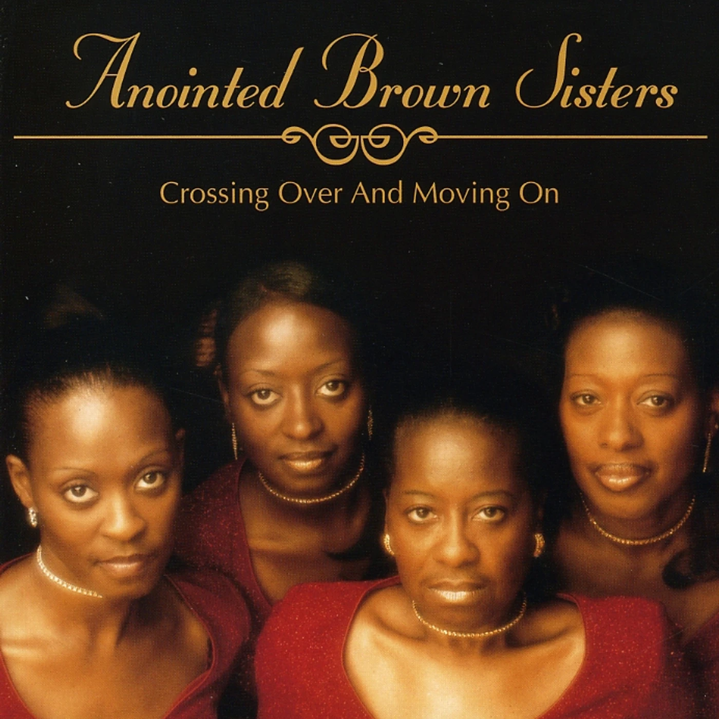 Anointed Brown Sisters CROSSING OVER AND MOVING ON CD