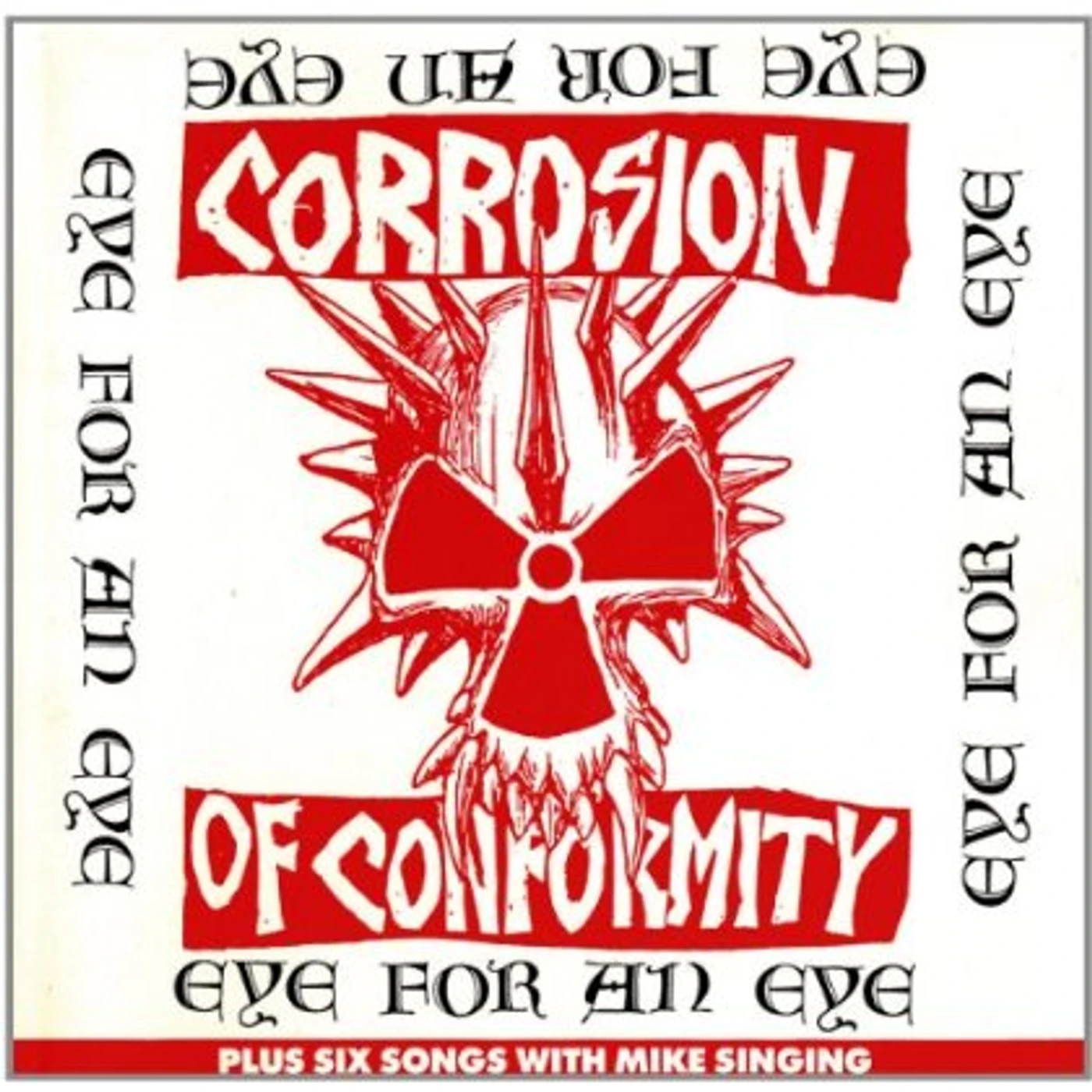 Corrosion Of Conformity	 EYE FOR AN EYE CD