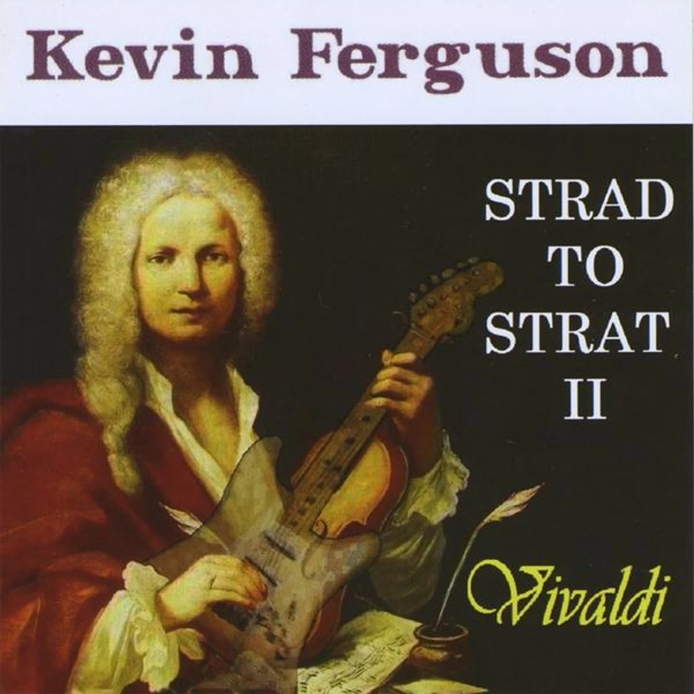 Kevin Ferguson STRAD TO STRAT II: VIVALDI CD
