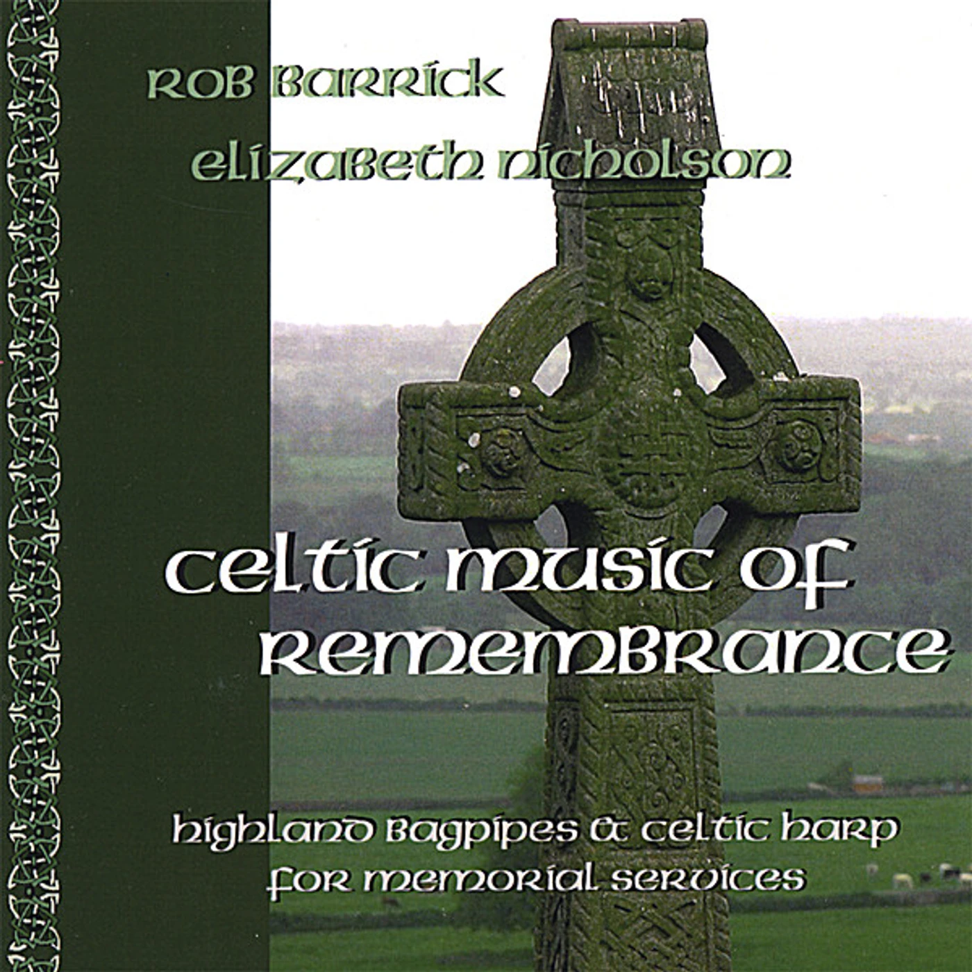 Rob Barrick CELTIC MUSIC OF REMEMBRANCE: HIGHLAND BAGPIPE CD