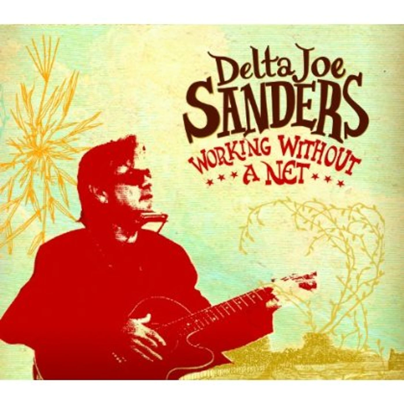 Joe Sanders WORKING WITHOUT A NET CD