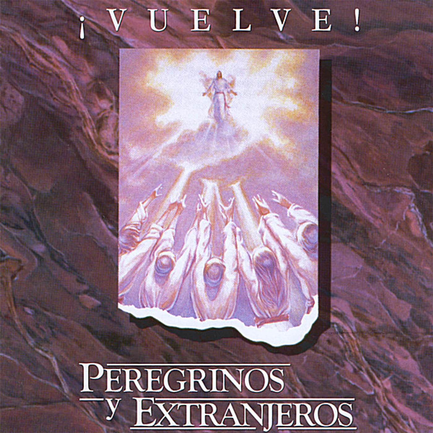 Peregrinos y Extranjeros VUELVE CD
