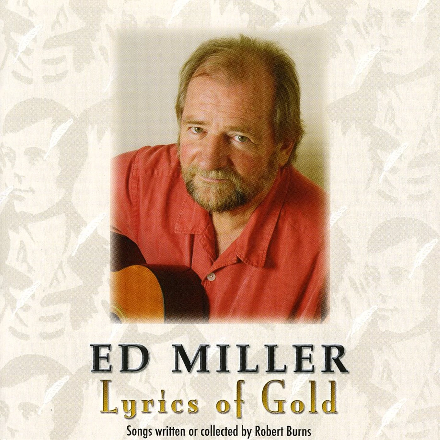 Ed Miller LYRICS OF GOLD: SONGS OF ROBERT BURNS CD