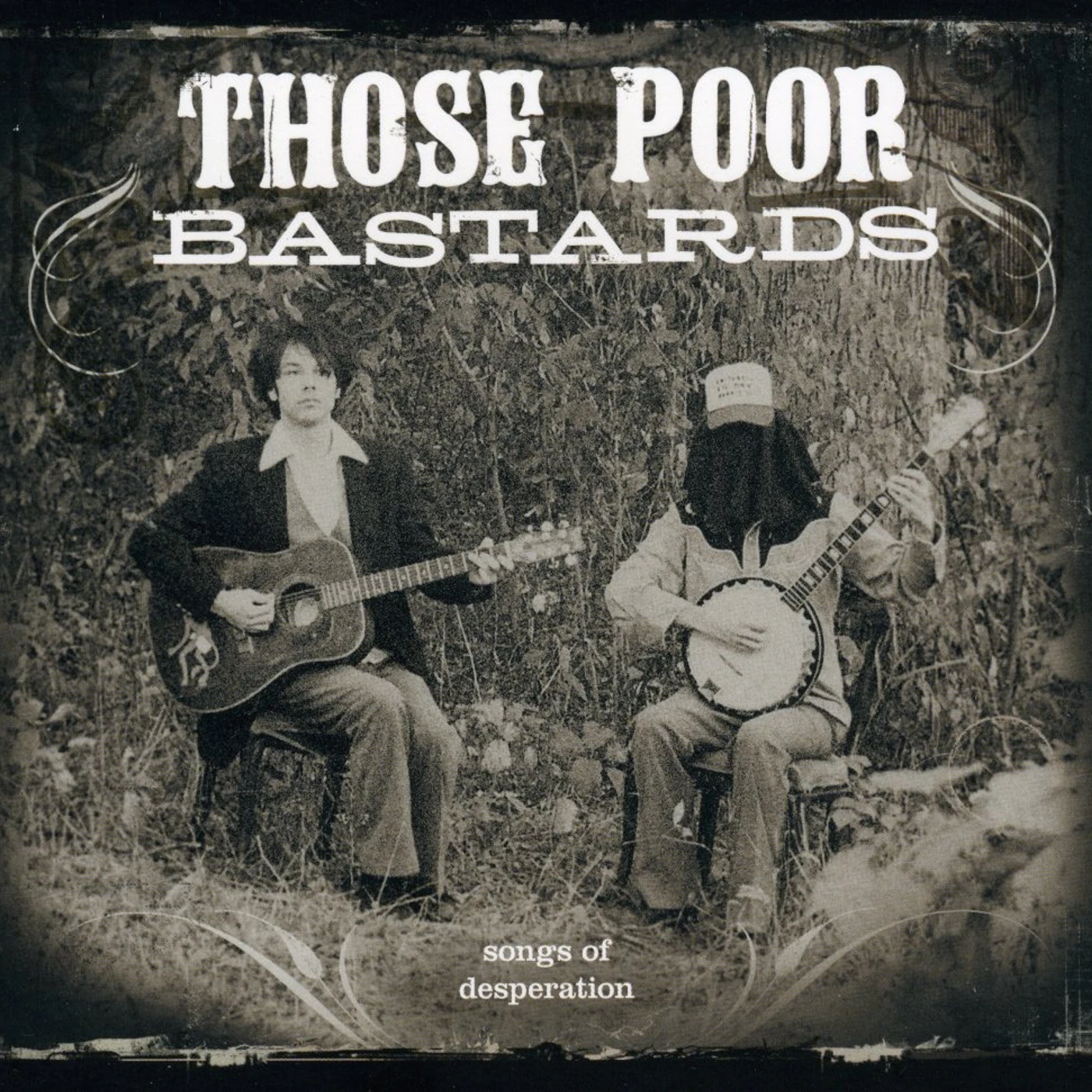Those Poor Bastards SONGS OF DESPERATION CD